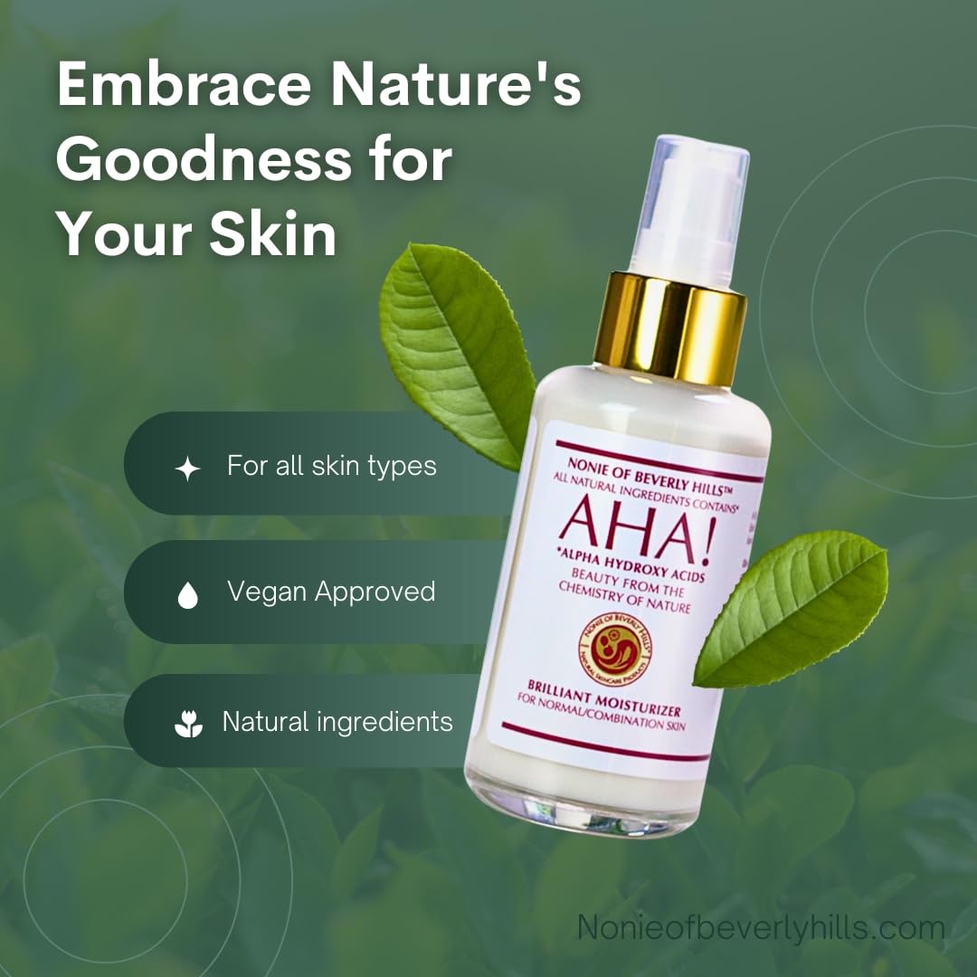 Nonie Of Beverly Hills AHA Brilliant Moisturizer for Normal or Combo Skin with Alpha Hydroxy Acids 100% Vegan and Organic Natural Ingredients USA Made Skin Rejuvenating